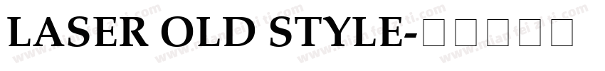LASER OLD STYLE字体转换